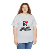 I Love My Golden Retriever Unisex Heavy Cotton Tee