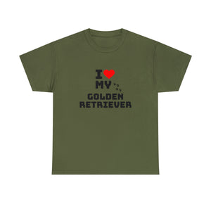 I Love My Golden Retriever Unisex Heavy Cotton Tee