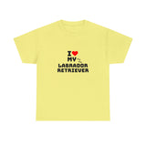 I Love My Labrador Retriever Unisex Heavy Cotton Tee