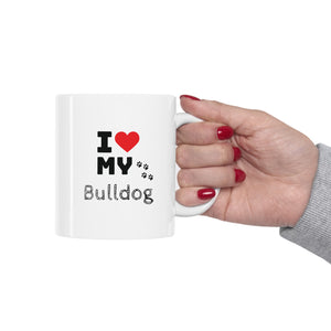 I Love My Bulldog Ceramic Mug 11oz