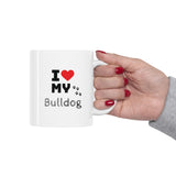 I Love My Bulldog Ceramic Mug 11oz
