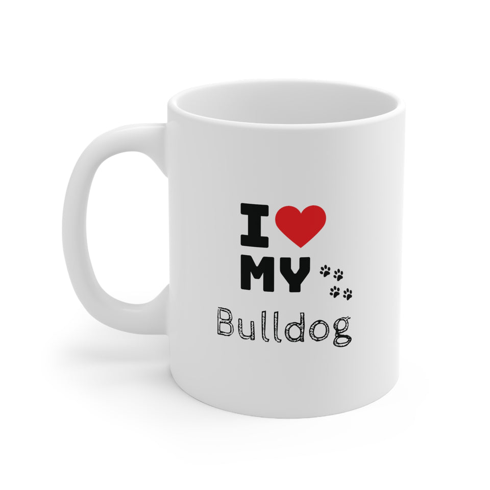 I Love My Bulldog Ceramic Mug 11oz