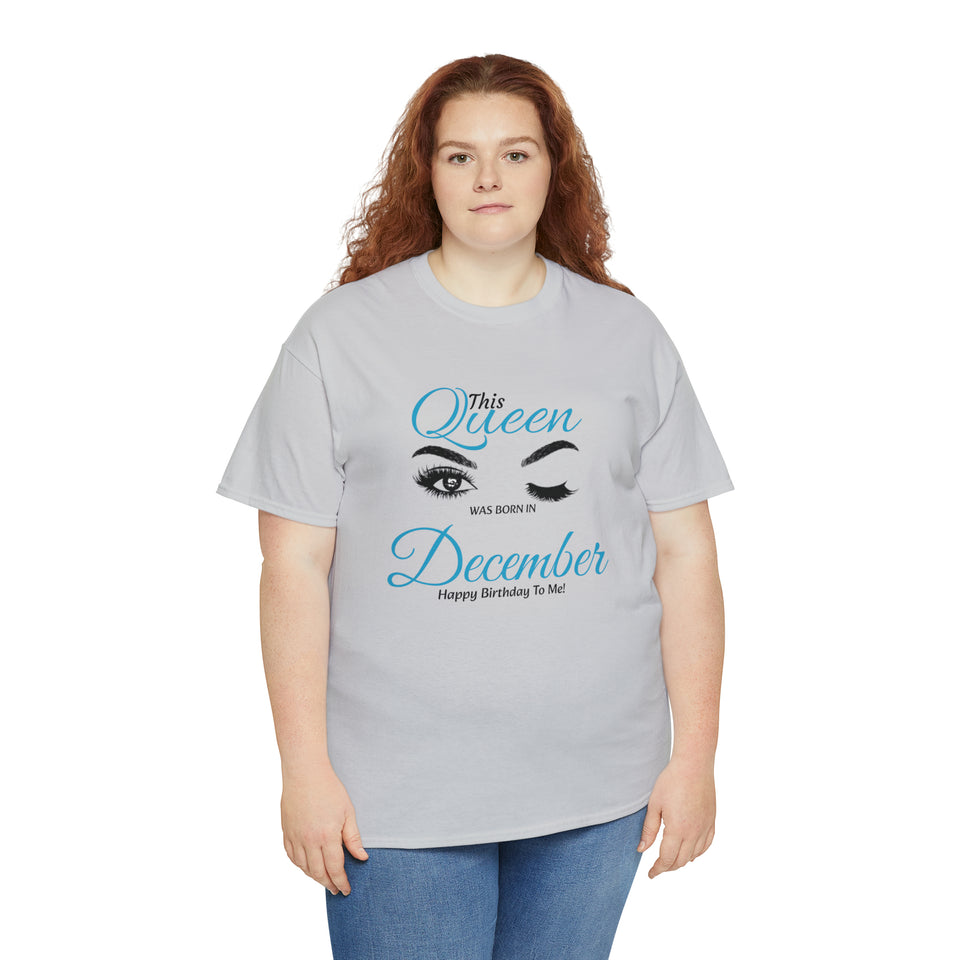 This Queen was Born In December Unisex Heavy Cotton Tee