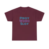 Pray Work Slay Unisex Heavy Cotton Tee