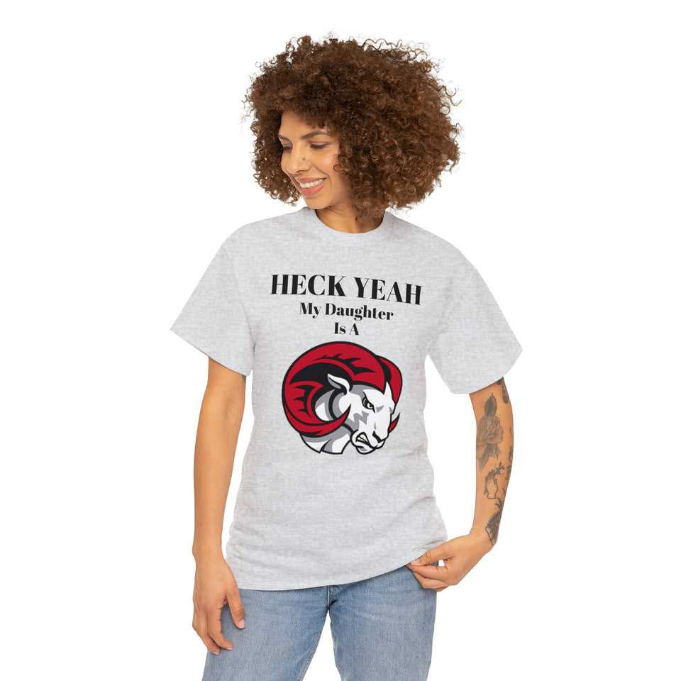 Heck Yeah My Daughter Is A WSSU Ram Unisex Heavy Cotton Tee
