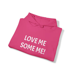 LOVE ME SOME ME! Unisex Heavy Blend™ Hooded Sweatshirt