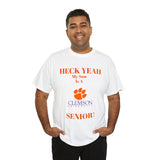 Heck Yeah My Son Is A Clemson Senior Unisex Heavy Cotton Tee