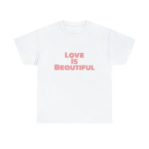 Love Is Unisex Heavy Cotton Tee