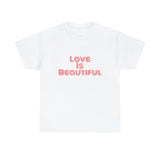 Love Is Unisex Heavy Cotton Tee