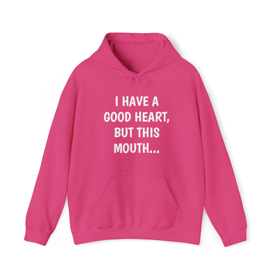 Specialty I Have A Good Heart Hooded Sweatshirt