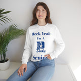 Heck Yeah I'm A Duke Senior Unisex Heavy Blend™ Crewneck Sweatshirt