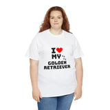 I Love My Golden Retriever Unisex Heavy Cotton Tee