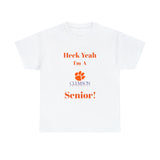 Heck Yeah I'm a Clemson Senior Unisex Heavy Cotton Tee