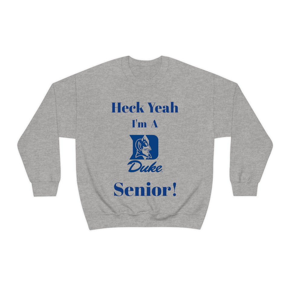 Heck Yeah I'm A Duke Senior Unisex Heavy Blend™ Crewneck Sweatshirt