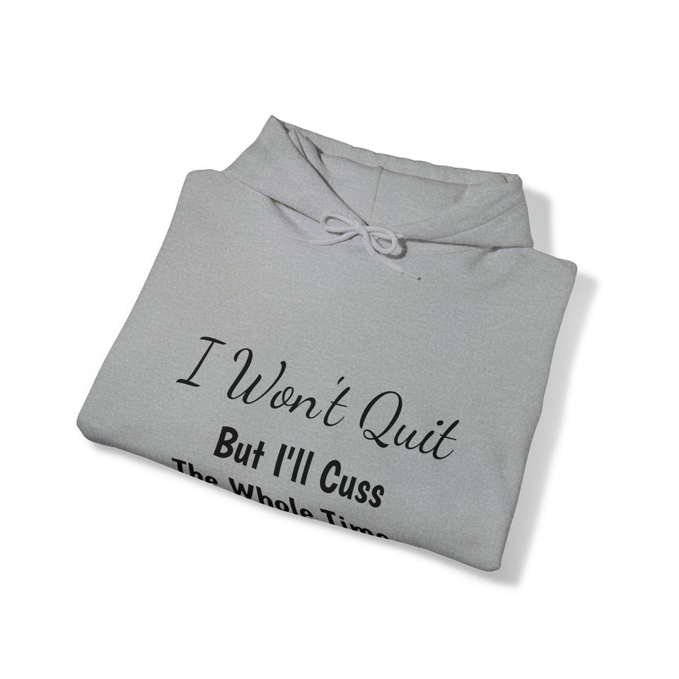 Specialty I Won't Quit Hooded Sweatshirt
