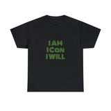 I Am I Can I Will Unisex Heavy Cotton Tee