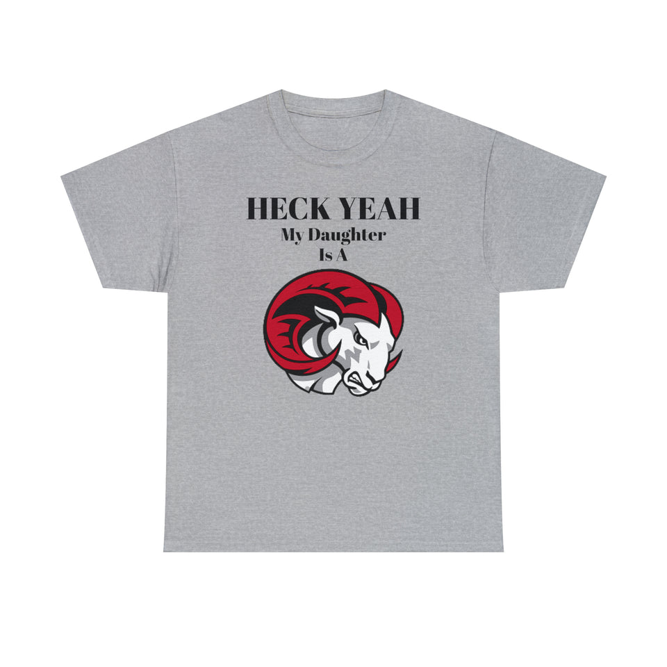 Heck Yeah My Daughter Is A WSSU Ram Unisex Heavy Cotton Tee