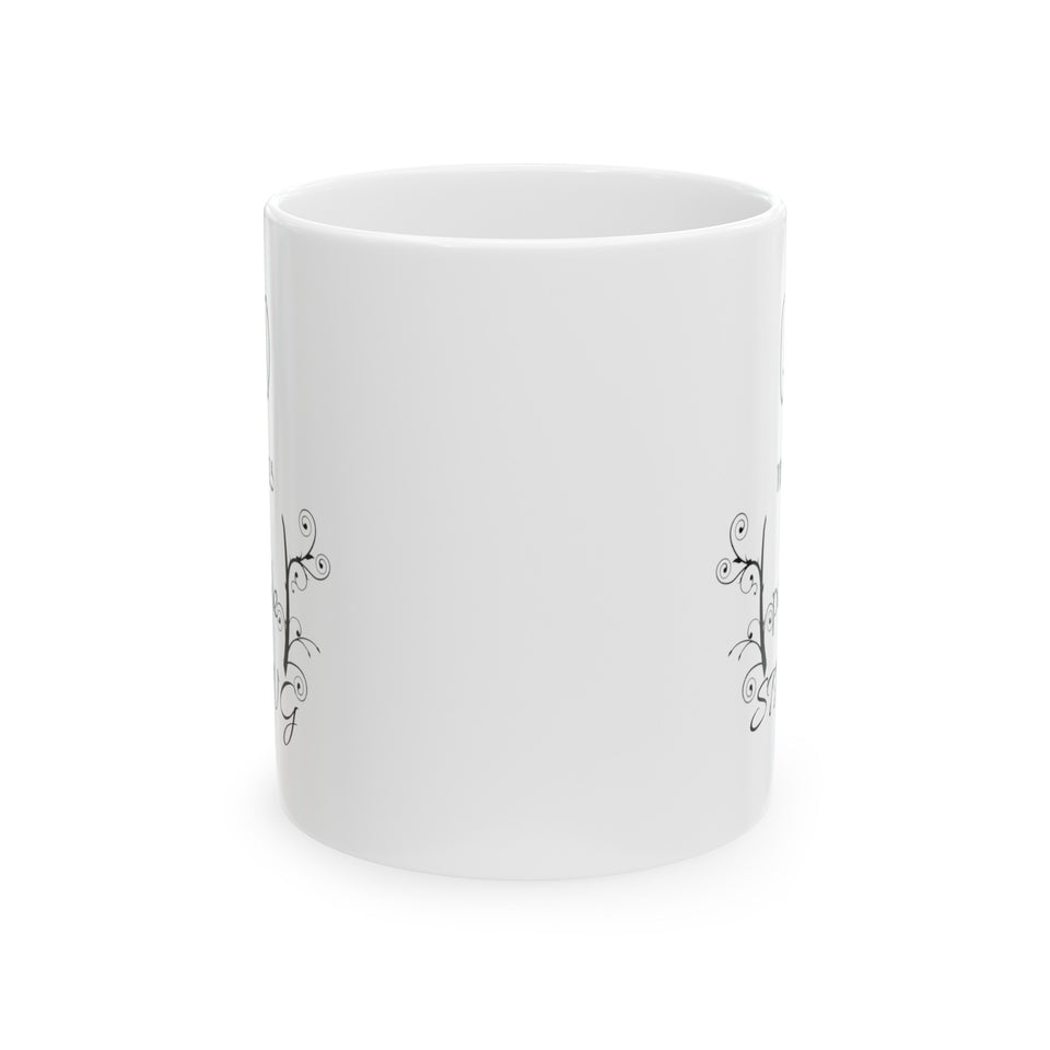 God Makes His People Strong Ceramic Mug, (11oz, 15oz)