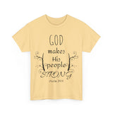 God Makes His People Strong Unisex Heavy Cotton Tee
