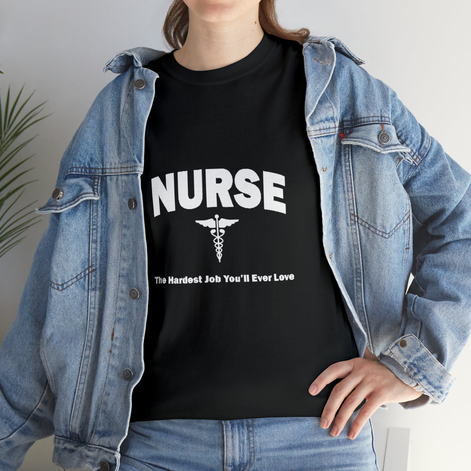 Nurse The Hardest Job You'll Ever Love Cotton Tee