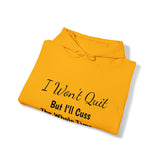 Specialty I Won't Quit Hooded Sweatshirt