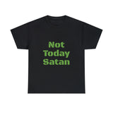 Not Today Satan Unisex Heavy Cotton Tee