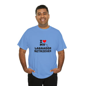 I Love My Labrador Retriever Unisex Heavy Cotton Tee