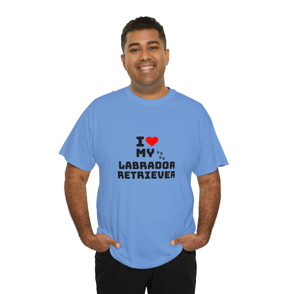 I Love My Labrador Retriever Unisex Heavy Cotton Tee