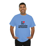 I Love My Labrador Retriever Unisex Heavy Cotton Tee
