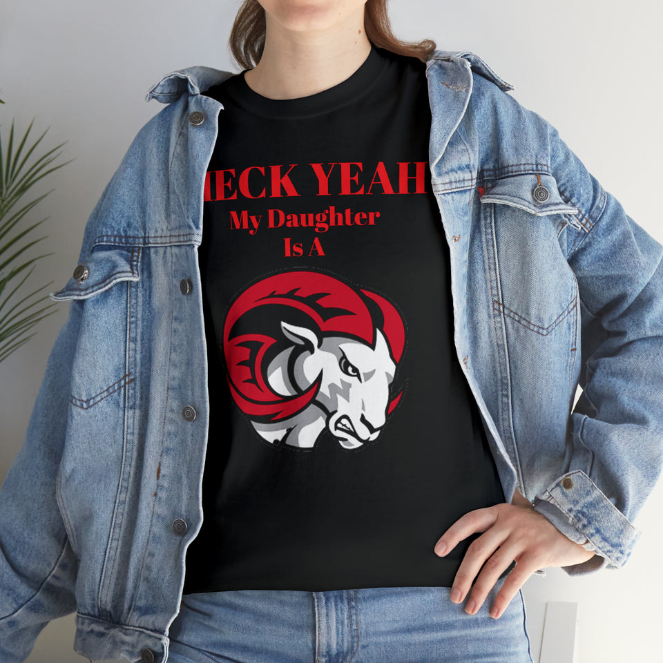 Heck Yeah My Daughter Is A WSSU Ram Unisex Heavy Cotton Tee