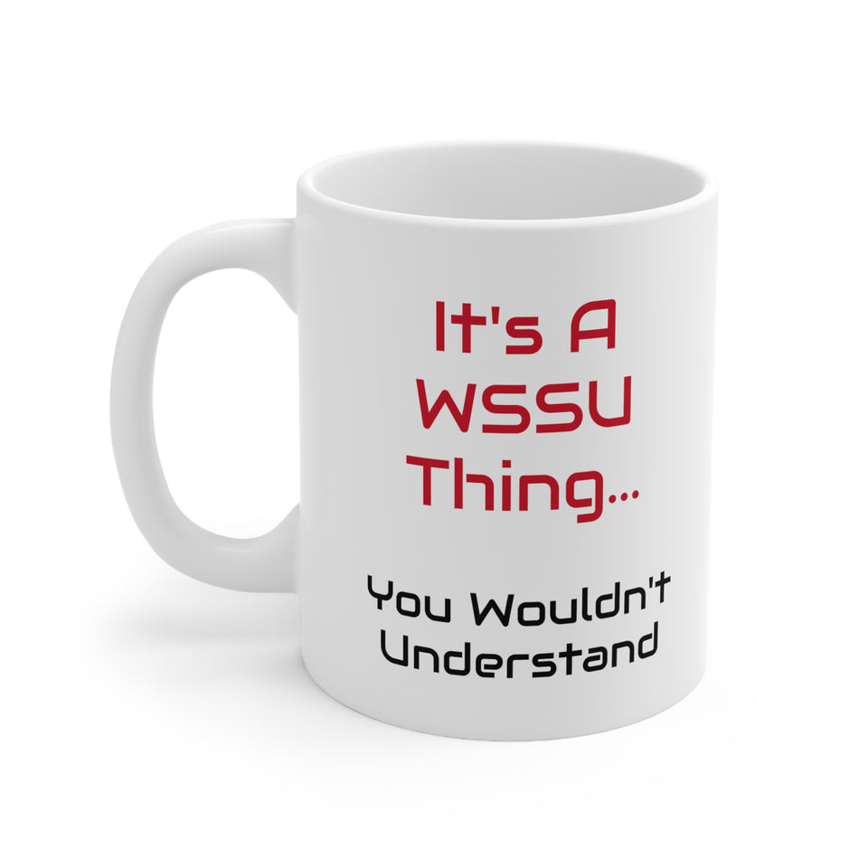 It's A WSSU Thing Ceramic Mug 11oz