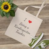 I Love Being A Kindergarten Teacher Tote Bag