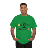 Too Blessed Unisex Heavy Cotton Tee