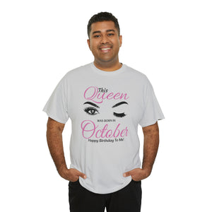 This Queen Was Born In October Unisex Heavy Cotton Tee