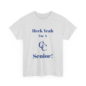 Heck Yeah I'm A Charlotte Christian High School Senior Class Of 2025 Unisex Heavy Cotton Tee