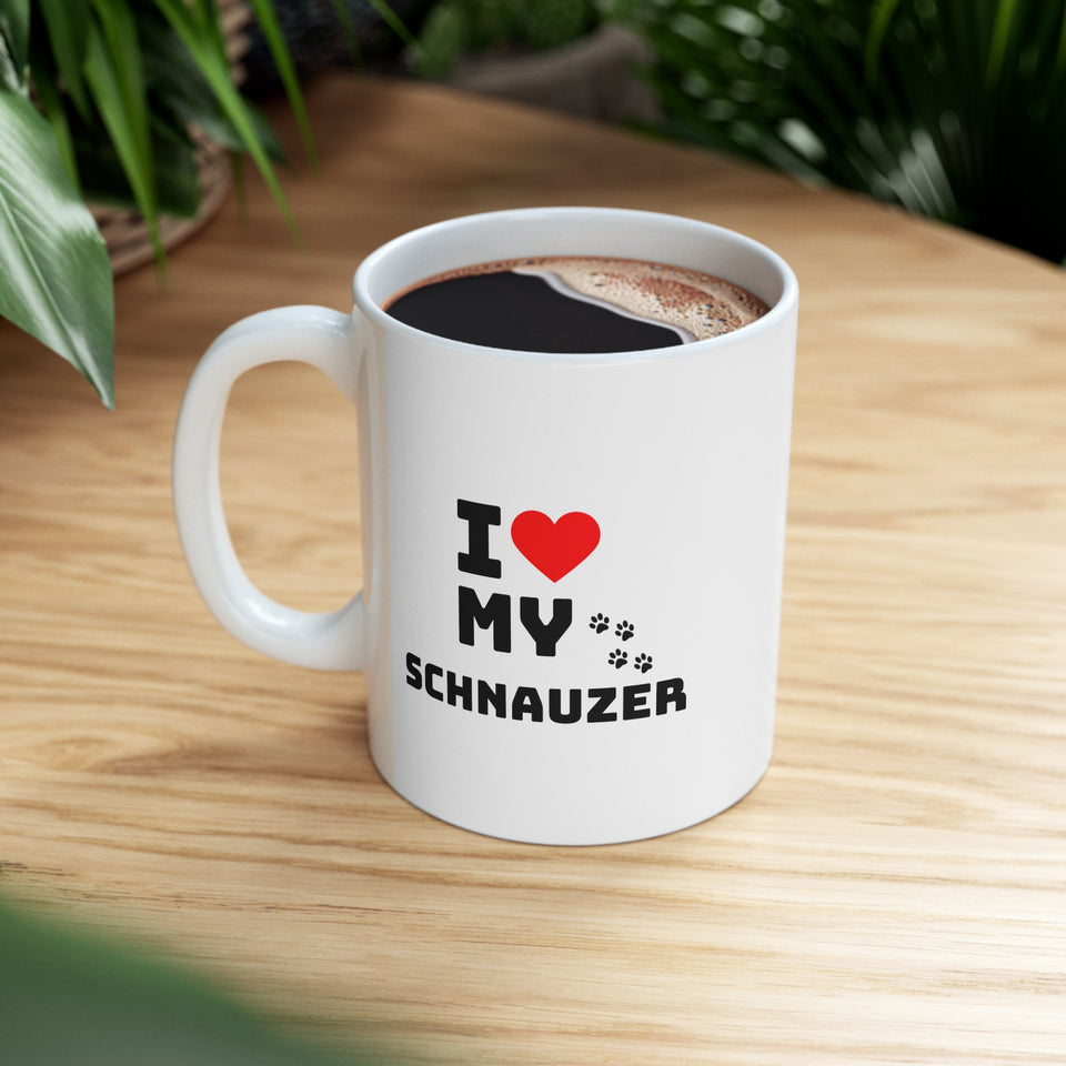 I Love My Schnauzer Ceramic Mug 11oz