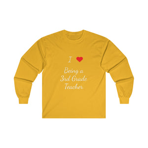 I Love Being A 3rd Grade Teacher Ultra Cotton Long Sleeve Tee