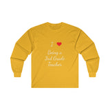 I Love Being A 3rd Grade Teacher Ultra Cotton Long Sleeve Tee
