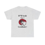 H*ll Yeah WSSU Graduate Class of 2025 Unisex Heavy Cotton Tee