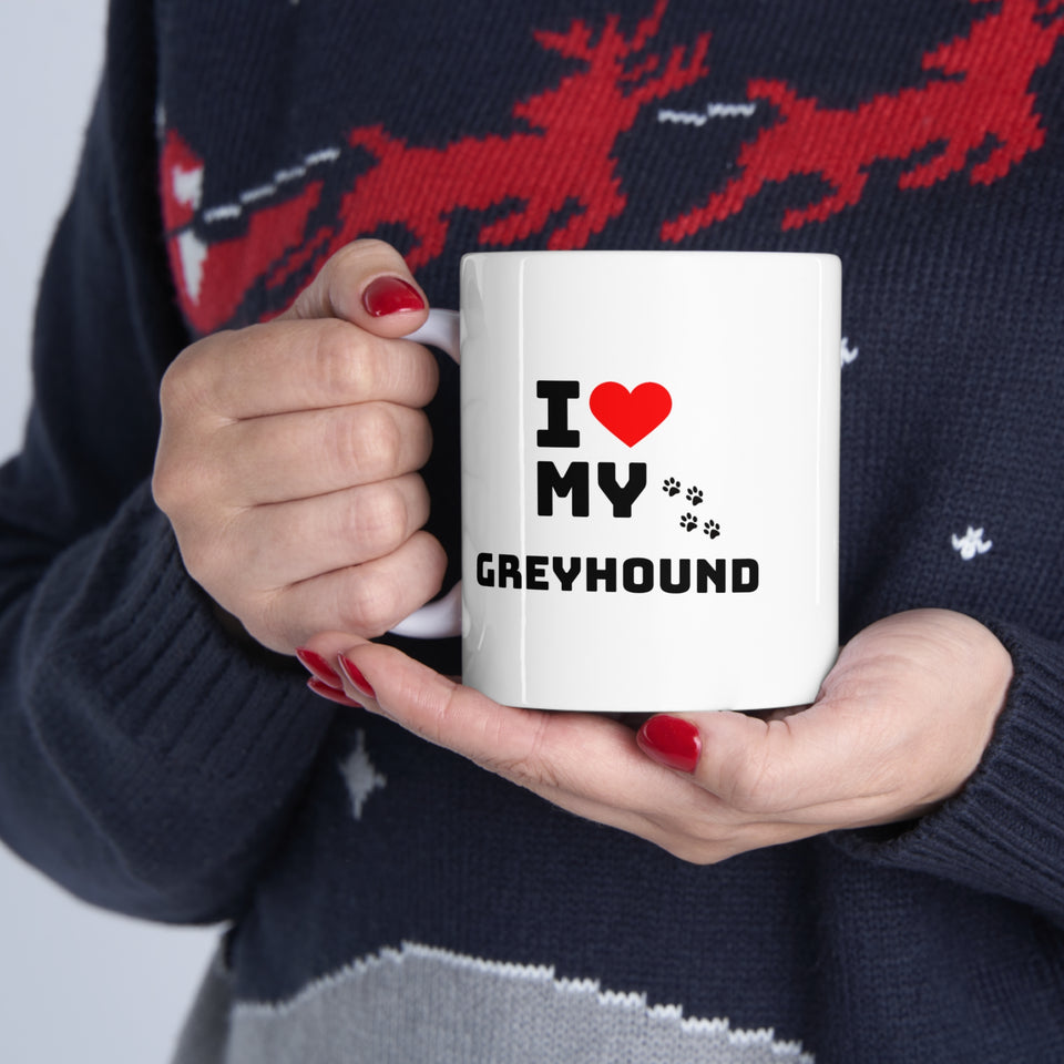 I Love My Greyhound Ceramic Mug 11oz