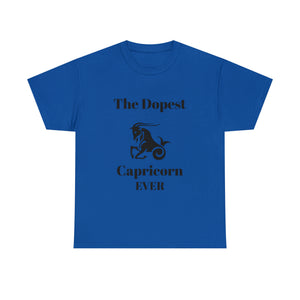 The Dopest Capricorn Ever Unisex Heavy Cotton Tee