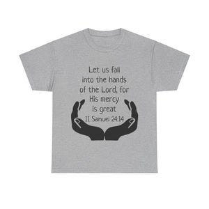 II Samuel 24:14 Unisex Heavy Cotton Tee