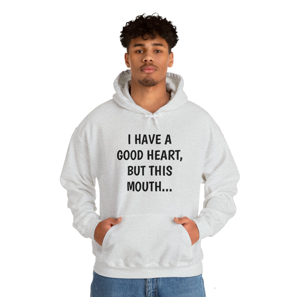 Specialty I Have A Good Heart Hooded Sweatshirt