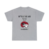 H*LL Yeah My Son Is A Winston - Salem State  Graduate Unisex Heavy Cotton Tee