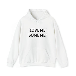 LOVE ME SOME ME! Unisex Heavy Blend™ Hooded Sweatshirt