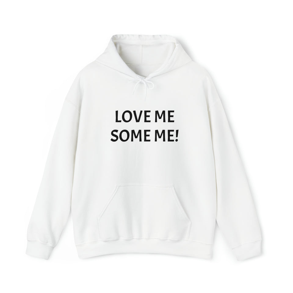 LOVE ME SOME ME! Unisex Heavy Blend™ Hooded Sweatshirt