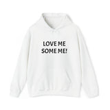 LOVE ME SOME ME! Unisex Heavy Blend™ Hooded Sweatshirt