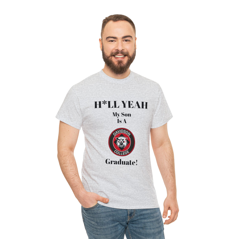 H*LL Yeah My Son Is A Davidson Graduate Unisex Heavy Cotton Tee