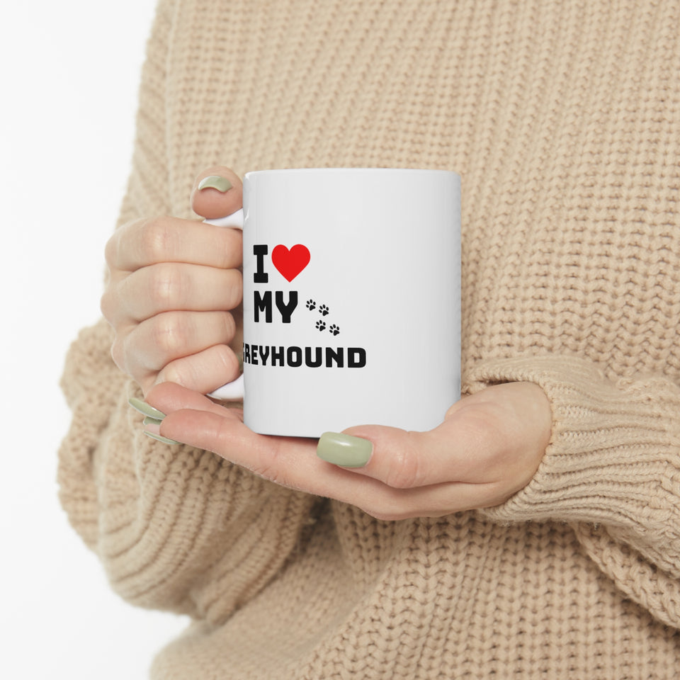 I Love My Greyhound Ceramic Mug 11oz