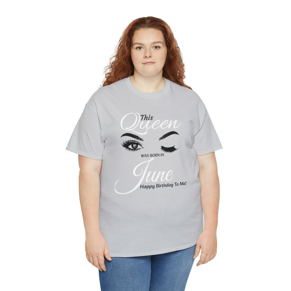 This Queen Was Born In June Unisex Heavy Cotton Tee